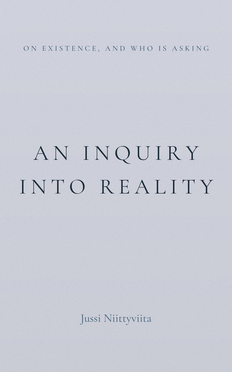 An Inquiry Into Reality