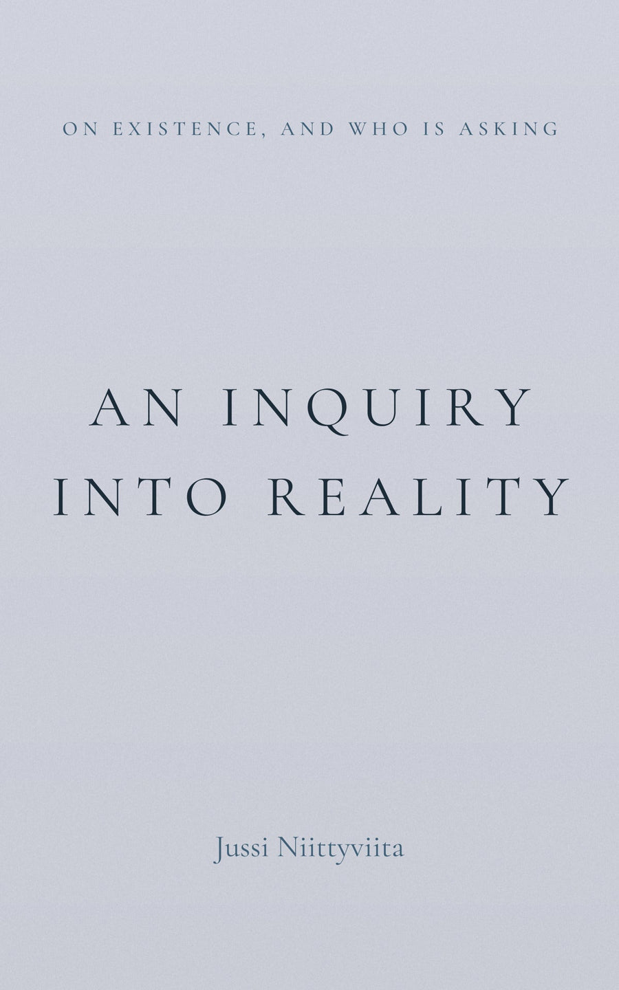 An Inquiry Into Reality